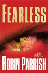 Book cover of Fearless (Dominion Trilogy Book #2) by Robin Parrish