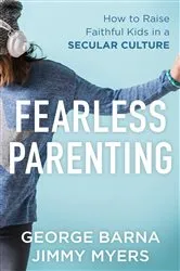 Book cover of Fearless Parenting by George Barna