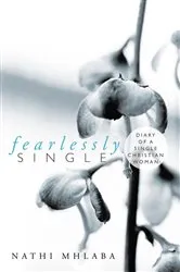 Book cover of Fearlessly Single by Nathi Mhlaba