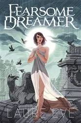 Book cover of Fearsome Dreamer by Laure Eve