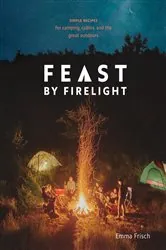 Book cover of Feast by Firelight by Emma Frisch