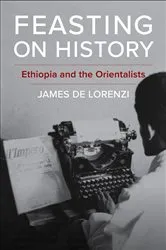 Book cover of Feasting on History by James De Lorenzi