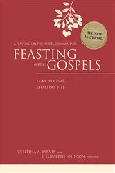 Book cover of Feasting on the Gospels--Luke, Volume 1 by Cynthia A. Jarvis