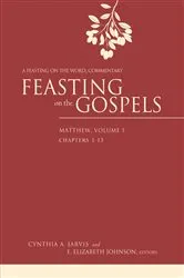 Book cover of Feasting on the Gospels--Matthew, Volume 1 by Cynthia A. Jarvis
