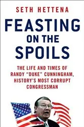 Book cover of Feasting on the Spoils by Seth Hettena