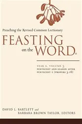 Book cover of Feasting on the Word: Year A, Volume 3 by David L. Bartlett