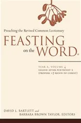 Book cover of Feasting on the Word: Year A, Volume 4 by David L. Bartlett