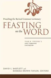 Book cover of Feasting on the Word: Year B, Volume 2 by David L. Bartlett