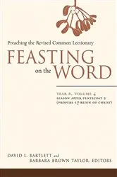 Book cover of Feasting on the Word: Year B, Volume 4 by David L. Bartlett