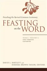 Book cover of Feasting on the Word: Year C, Volume 2 by David L. Bartlett