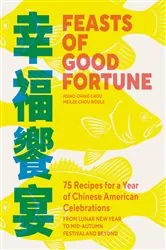 Book cover of Feasts of Good Fortune by Hsiao-Ching Chou