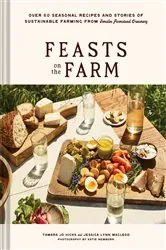 Book cover of Feasts on the Farm by Tamara Hicks