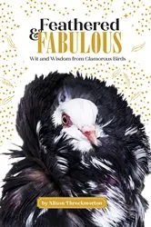 Book cover of Feathered & Fabulous by Alison Throckmorton