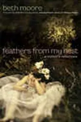 Book cover of Feathers from My Nest by Beth Moore