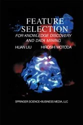 Book cover of Feature Selection for Knowledge Discovery and Data Mining by Huan Liu