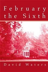 Book cover of February the Sixth by David Waters