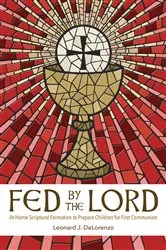 Book cover of Fed by the Lord by Leonard J. DeLorenzo