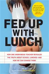 Book cover of Fed Up with Lunch: The School Lunch Project by Unknown