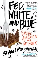 Book cover of Fed, White, and Blue by Simon Majumdar