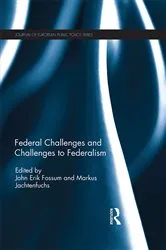 Book cover of Federal Challenges and Challenges to Federalism by John Erik Fossum