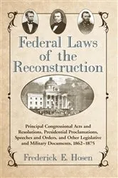 Book cover of Federal Laws of the Reconstruction by Frederick E. Hosen