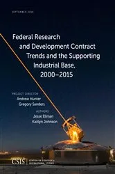 Book cover of Federal Research and Development Contract Trends and the Supporting Industrial Base, 2000–2015 by Jesse Ellman