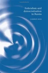 Book cover of Federalism and democratisation in Russia by Cameron Ross