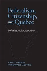 Book cover of Federalism, Citizenship and Quebec by Alain G. Gagnon