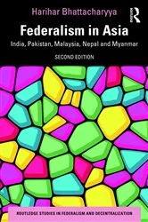 Book cover of Federalism in Asia (2nd ed.) by Harihar Bhattacharyya