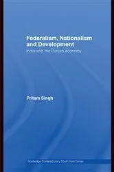 Book cover of Federalism, Nationalism and Development by Pritam Singh