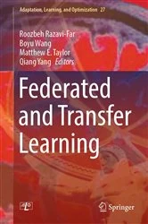 Book cover of Federated and Transfer Learning by Roozbeh Razavi-Far