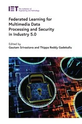 Book cover of Federated Learning for Multimedia Data Processing and Security in Industry 5.0 by Gautam Srivastava
