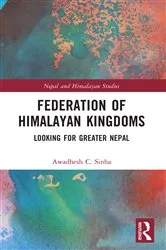 Book cover of Federation of Himalayan Kingdoms by Awadhesh C. Sinha