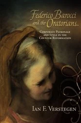 Book cover of Federico Barocci and the Oratorians by Ian F. Verstegen