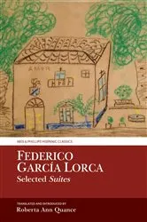 Book cover of Federico García Lorca, Selected Suites by Roberta Ann Quance