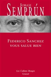 Book cover of Federico Sanchez vous salue bien by Jorge Semprun