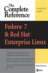 Book cover of Fedora Core 7 & Red Hat Enterprise Linux: The Complete Reference (4th ed.) by Richard Petersen