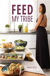 Book cover of Feed My Tribe by Mmule Setati