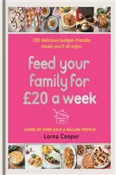 Book cover of Feed Your Family For £20 a Week by N/A