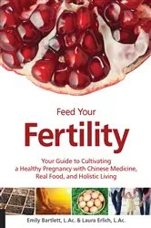 Book cover of Feed Your Fertility by Emily Bartlett