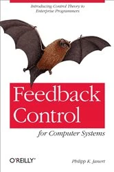Book cover of Feedback Control for Computer Systems by Philipp K. Janert