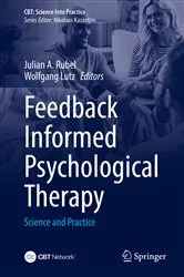 Book cover of Feedback Informed Psychological Therapy by Julian A. Rubel