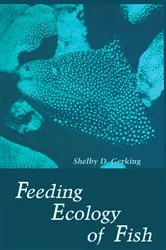 Book cover of Feeding Ecology of Fish by Shelby D. Gerking