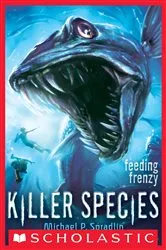 Book cover of Feeding Frenzy (Killer Species #2) by Michael P. Spradlin