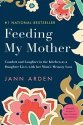 Book cover of Feeding My Mother by Jann Arden