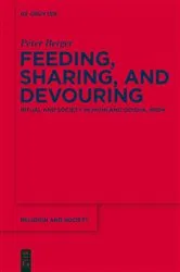 Book cover of Feeding, Sharing, and Devouring by Peter Berger