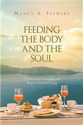 Book cover of Feeding The Body And The Soul by Nancy A. A. Stewart