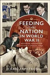 Book cover of Feeding the Nation in World War II by Craig Armstrong