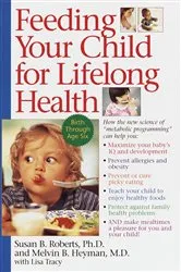 Book cover of Feeding Your Child for Lifelong Health by Susan Roberts