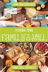 Book cover of Feeding Your Family's Soul by Donna-Marie Cooper O'Boyle
